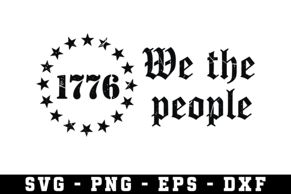 1776 We the People SVG Cut File for Crafts and Graphics