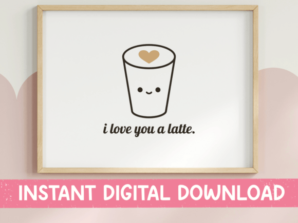 I Love You a Latte Coffee SVG PNG Graphics