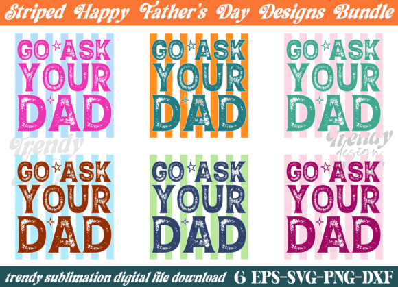 Striped Funny Go Ask Your Dad PNG Bundle: A Playful Graphic Design Asset for Local Businesses